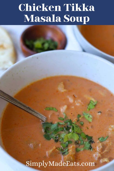 Chicken tikka masala soup with cilantro. Chicken Tikka Masala Soup, Tikka Masala Soup, Tikka Masala Chicken, Chicken Hashbrown Casserole, Easy Chicken Tikka Masala, Garam Masala Spice, Chicken Dumpling Soup, Masala Spice, Tomato Broth