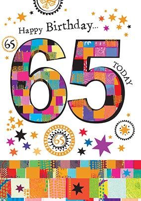 Happy 65th Birthday, 65th Birthday Cards, Happy 65 Birthday, Back To Yourself, 90th Birthday Cards, Birthday Sweets, 16th Birthday Card, 80th Birthday Cards, 70th Birthday Card