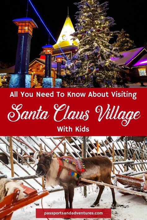 Visiting Santa Claus Village, Rovaniemi with Kids is one of THE best things to do in Rovaniemi. This Christmas village is where you’ll find the official office of Santa Claus himself and no trip to Lapland with kids would be complete without meeting the man himself. Plus, there’s so much more to Santa Village than meets the eye. #passportsandadventures #laplandwithkids #santaclausvillage #santavillage #santaclaus #rovaniemi #lapland #christmas #finnishlapland #thingstodo Santa Clause Village Lapland, Lapland Finland Christmas Village, Santa’s Village Finland, Finland Christmas Village, Lapland Finland Santa Village, Lapland Santa Claus Village, Lapland Christmas Santa's Village, Santa’s Village, Rovaniemi Finland Santa's Village