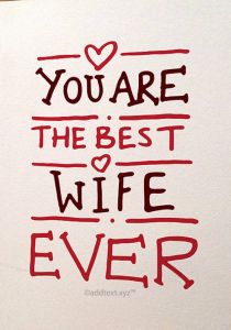 You are the best wife ever Wifey Quotes, Love My Wife Quotes, I Miss You Quotes For Him, Missing You Quotes For Him, Best Wife Ever, Best Wife, Good Morning Love Gif, Quotes Positivity, Positive Quotes For Women