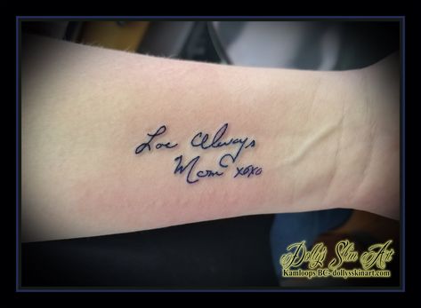 love always mom xoxo handwriting blue pen wrist font script lettering tattoo kamloops tattoo dolly's skin art Love Mom Wrist Tattoo, Love Always Mom Tattoo, Love Mom Tattoo Handwriting, Mom Handwriting Tattoo, Love Always Tattoo, Script Lettering Tattoo, Memorial Tattoos Mom, Wrist Tatoo, Handwriting Tattoo