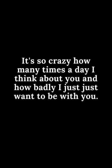 Thinking Of You Quotes For Him, Boyfriend Quotes Relationships, Funny Flirty Quotes, Thinking Of You Quotes, All This Time, After All This Time, Crazy Quotes, Boyfriend Quotes, Flirting Quotes