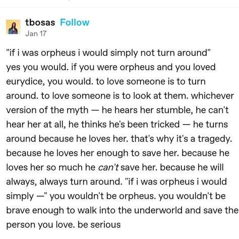 Orpheus And Eurydice Poem, Orpheus And Eurydice Quotes, Orpheus And Eurydice, Prose Poetry, Love Someone, Literature Quotes, Tumblr Quotes, Hozier, Writing Quotes