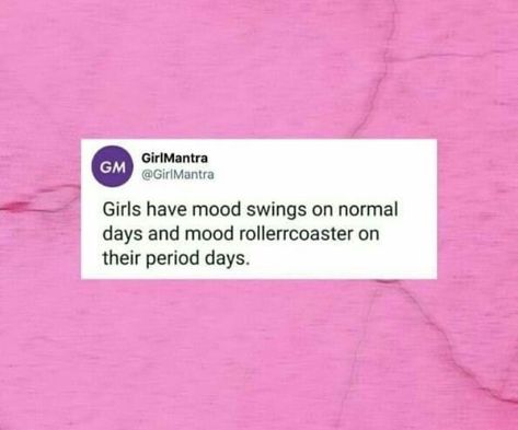 Period Mood Swings Meme, Mood Swings Quotes Period, Period Mood Swings Funny, Mood Swings Quotes Funny, Periods Snap, Mood Swings Quotes, Mood Swings Funny, Mood Swing Quotes, Period Mood Swings