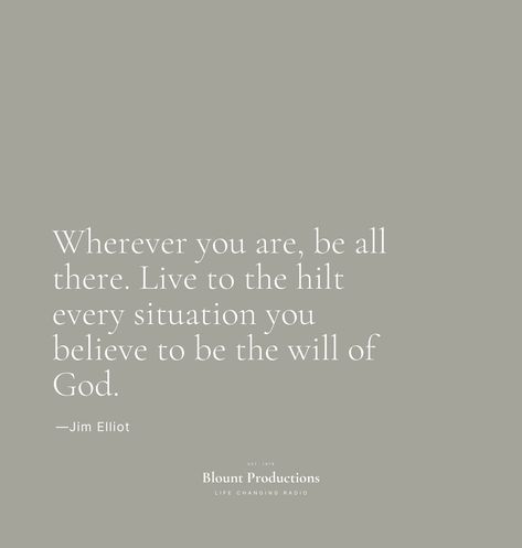 T S Elliot Quotes, Jim Elliot Quotes, Theologian Aesthetic, Elizabeth Elliot Quotes, Elizabeth Elliot, Jim Elliot, Humble Quotes, John 1 16, Verse Images