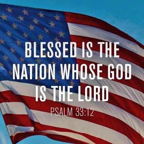 Blessed is the nation whose God is the LORD patriotic memorial day happy memorial day memorial day quotes memorial day images happy memorial day quotes memorial day image quotes memorial day image Psalm 33, Pray For America, I Love America, In God We Trust, God Bless America, Jesus Is, Bible Scriptures, Way Of Life, God Is