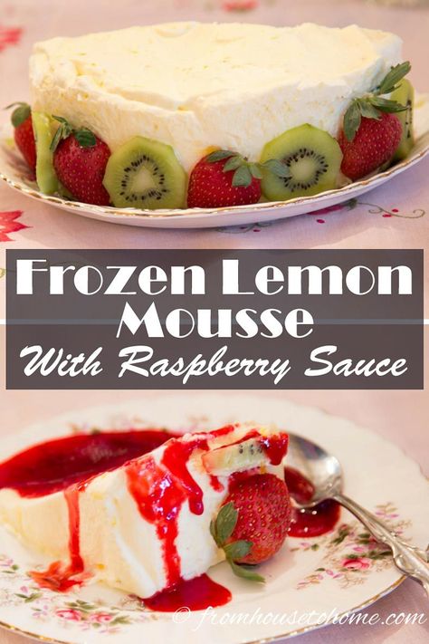 This frozen lemon mousse with raspberry sauce is easy to make, looks beautiful, tastes great and can be made ahead of time...a perfect dessert! #fromhousetohome  #desserts #sweets #recipes Make Looks, Food Flavors, Lime Desserts, Lemon Mousse, Frozen Lemon, Jello Desserts, Tandoori Masala, Raspberry Sauce, Fruit Salads