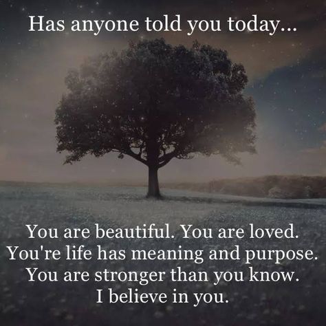 Has Anyone Told You Today Quotes, Beautiful Meme, Morning Hugs, My Children Quotes, Today Quotes, Confidence Quotes, Life Memes, You Are Strong, Smile Because