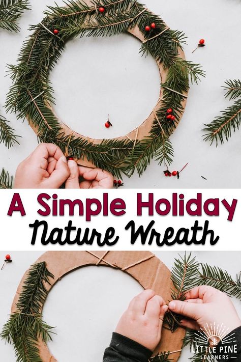 A Simple and Adorable Holiday Wreath for Kids • Little Pine Learners Christmas Wreath For Kids, Natal Natural, Classic Holiday Decor, Forest School Activities, Nature Craft, Christmas Forest, Eco Friendly Christmas, Pine Branches, Kids Holiday