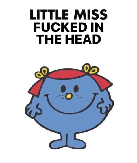 Lil Miss Characters Mean, Little Miss Memes, Little Mr, Little Miss Characters, Mr Men Little Miss, Miss Girl, Crush Memes, Lovely Bride, Mr Men