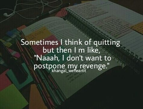 Revenge 😼 Study Revenge Quotes, Study Revenge, Revenge Studying, Revenge Study Motivation, Success Is The Best Revenge, Medical School Quotes, Study Hard Quotes, Medical Quotes, Exam Motivation