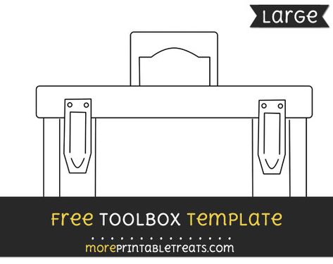 Toolbox Template – Large Template Free Printable, Mens Birthday, Kindergarten Fun, Computer Paper, Construction Theme, Birthday Cards For Men, Black And White Lines, Beginning Of School, Preschool Ideas