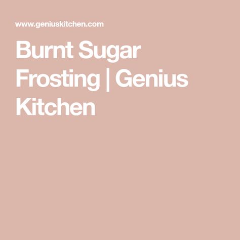 Burnt Sugar Frosting | Genius Kitchen Burnt Sugar Frosting, Sugar Frosting Recipe, Brown Sugar Frosting, Double Layer Cake, Spice Cake Recipes, Sugar Frosting, Burnt Sugar, Icing Frosting, Sugar Icing