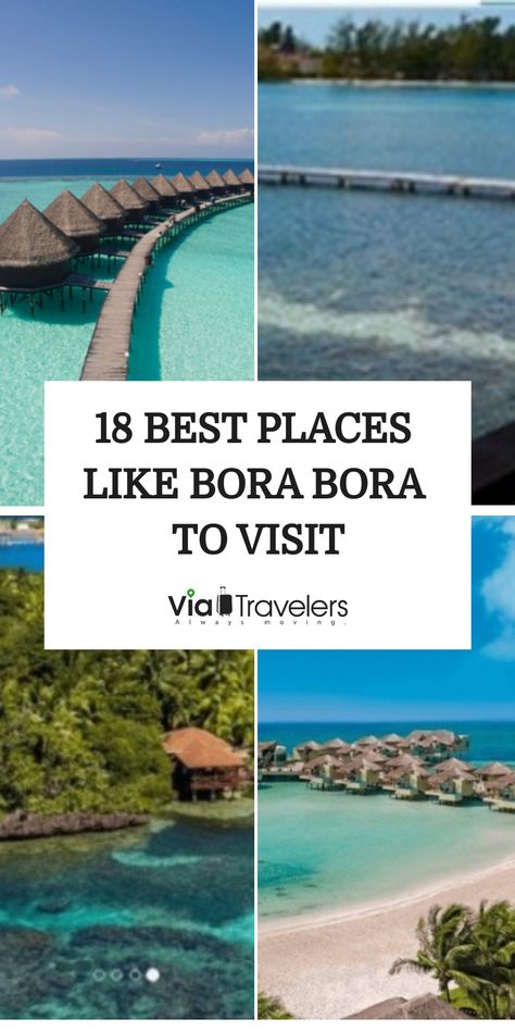 18 luxurious vacation spots similar to Bora Bora with overwater bungalows. Bora Bora Hotels, Port Dickson, Overwater Bungalows, Inclusive Resorts, Private Island, Island Resort, Royal Caribbean, Caribbean Sea, All Inclusive Resorts