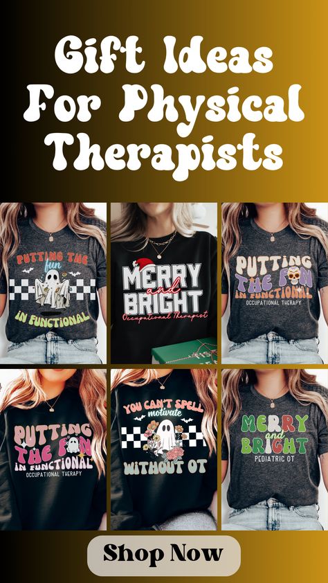 If you're looking for a great gift for your favorite Occupational Therapist or Physical Therapist, look no more. This adorable collection of shirts for OTs and PTs is perfect. You'll find OT Halloween Shirts, PT Shirts for Christmas. Also, so many great OT and PT shirts for all year round that will make excellent Christmas gifts, Birthday gifts or thank you gifts for the wonderful PTs, OTs, PT Assistants or OT Assistants. #physicaltherapygifts #occuapationaltherapygifts #christmasgiftsforpts Therapist Christmas Gifts, Physical Therapy Gifts, Occupational Therapy Shirts, Occupational Therapist, Halloween Shirts, Physical Therapist, Gifts Birthday, Occupational Therapy, Physical Therapy