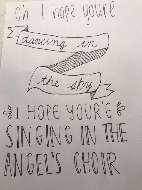 I Hope Your Dancing In The Sky Tattoo, Dancing In The Sky Lyrics, Dancing In The Sky Tattoo, Dancing In The Sky, Miss You Dad Quotes, Sky Tattoo, Sky Tattoos, Lyrics Tattoo, Sky Quotes