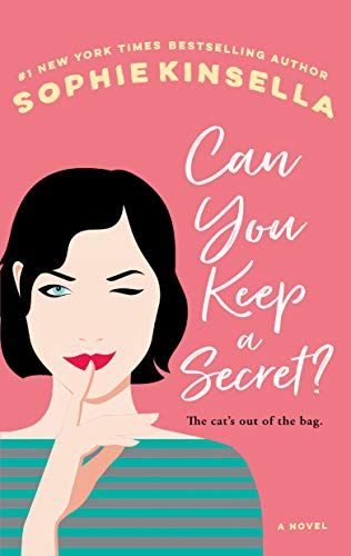 Letters to LA LA Land: #bookofthemonth : Can You Keep a Secret? by Sophie Kinsella Romantic Comedy Books, Sophie Kinsella, Confessions Of A Shopaholic, Secret Book, I'm Scared, The Stranger, The Secret Book, Book Synopsis, Love Your Life