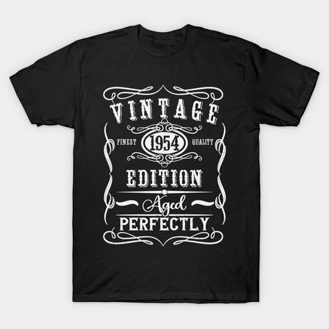 Vintage 1954 Edition 70 Year Old 70th Birthday Party Idea Shirts and Gifts -- Choose from our vast selection of Crewneck and V-Neck T-Shirts to match with your favorite design to make the perfect graphic T-Shirt. Pick your favorite: Classic, Boxy, Tri-Blend, V-Neck, or Premium. Customize your color! For men and women. 60 Th Birthday Shirts For Women, Moms 60th, 70th Birthday Decorations, 21st Birthday Shirts, Birthday Party Idea, 30th Birthday Shirts, 40th Birthday Shirts, Birthday T Shirts, 50th Birthday Shirts