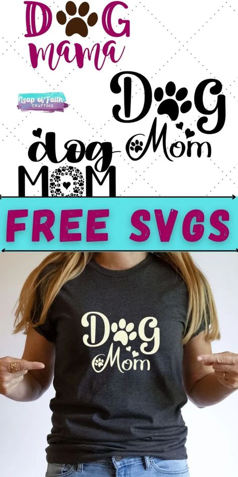 FREE Dog Mom SVG {3 Free SVG Files} - Leap of Faith Crafting Mom Svg Files, Cricut Animals, Cricut Ornaments, Faith Crafts, Dog Mom Svg, Mom Hats, Mama Svg, Free Svg Files, Dog Mom Shirt