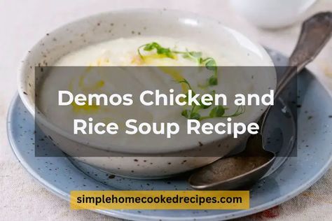 Delicious Demos Chicken and Rice Soup Recipe: A Taste of Home - Simple Home Cooked Recipes Demos Chicken And Rice Soup, Demos Chicken And Rice Soup Recipe, Rice Soup Recipes, Italian Salad Dressing, Long Grain Rice, Chicken And Rice, Rice Soup, Simple Home, Soup Pot