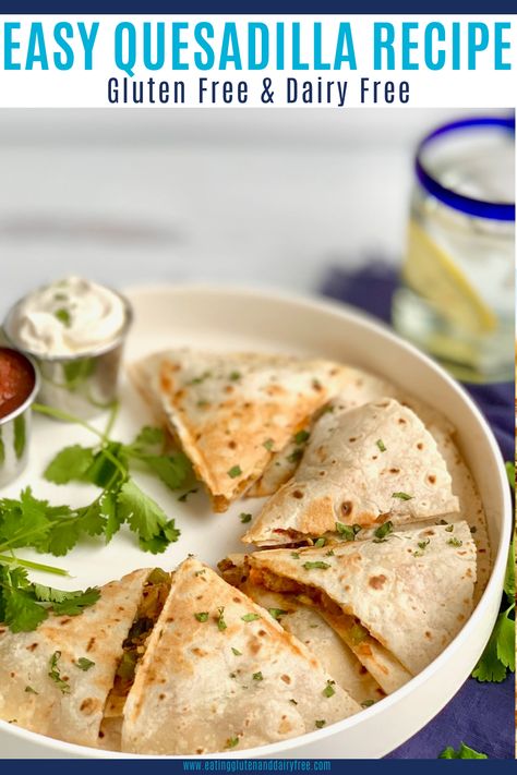 Gluten Free Dairy Free Dinner, Quesadilla Recipes Easy, Dairy Free Lunch, Dairy Free Recipes Easy, Gluten Free Tacos, Dairy Free Recipes Dinner, Gluten Free Tortillas, Gluten Free Main Dishes, Dairy Free Dinner