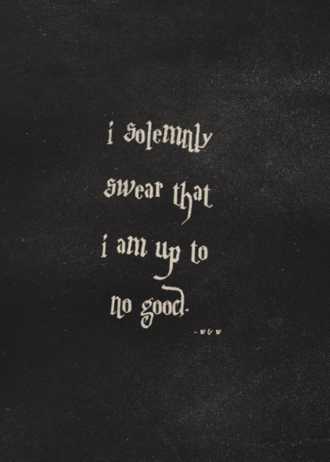 I Solemnly Swear I Am Up To No Good Citation Harry Potter, Images Harry Potter, Harry Potter Wallpaper, Harry Potter Love, Harry Potter Quotes, Mischief Managed, Harry Potter Fan, The Marauders, Narnia