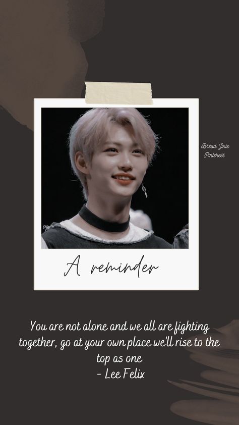 Skz Comforting Quotes, Pink Stray Kids, Felix Quotes, Straykids Quotes, Ateez Quotes, Funny Rejection, Straykids Wallpapers, Inspirational Quotes For Her, Skz Lyrics