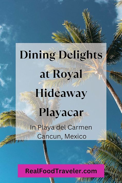 Find out what the dining scene is like at Royal Hideaway Playacar. #Cancun #Playcar #PlayaDelCarmen #RoyalHideaway #RoyalHideawayPlayacar #CancunResort #Mexico #Travel #Food #FoodAndTravel Royal Hideaway Playacar, Tasting Menu Design, Resort Food, Mexico Resort, Cancun Resorts, Royal Elite, State Foods, Culinary Travel, Mexico Resorts