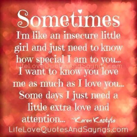 Some days I just need a little extra love and attention. <3 Want Your Attention Quotes, Your Attention Quotes, I Need Attention Quotes, Need Attention Quotes, I Want Your Attention, Attention Quotes, I Need Attention, Relationship Insecurity, Forever Love Quotes