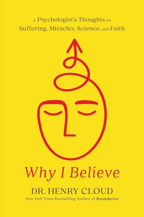 Why I Believe: A Psychologist's Thoughts on Suffering, Miracles, Science, and Faith: Cloud, Dr. Henry: 9781546003410: Amazon.com: Books Science And Faith, Henry Cloud, Psychologist, Super Powers, Bestselling Author, Science, Reading, Free Shipping, Books