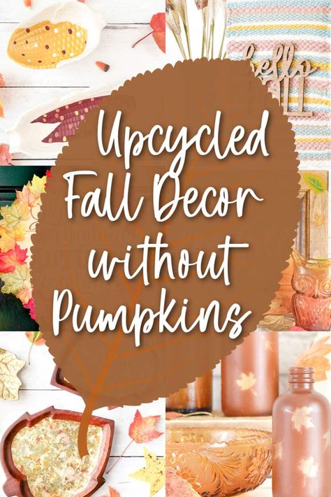 Love fall decorating but need a break from pumpkins? These autumn decor ideas are gorgeous but gourd-less and will give you all the Fall vibes without anything round and orange! Diy Fall Decor Upcycle, Recycled Fall Decor, Fall Decor Without Pumpkins, Upcycled Pumpkins, Reuse Pumpkins For Christmas, Recycled Pumpkin Project, Diy Metal Pumpkin Decor, Diy Halloween Food, Apple Images