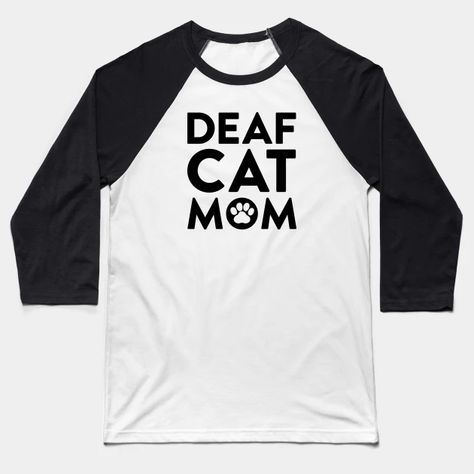 Deaf Cat Mom - Mom - Baseball T-Shirt | TeePublic Tshirt Quilt, Baseball T Shirt Designs, Tank Top Hoodie, Baseball T Shirts, Baseball T Shirt, Kids Magnets, Print Shirt, Cat Mom, Casual Wear For Men