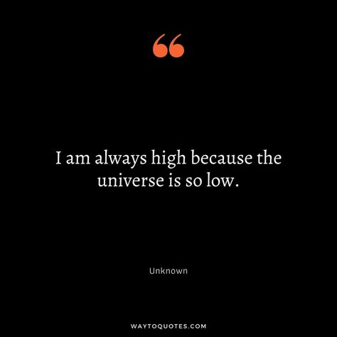 Being High Quotes, Get High Quotes, Most High Quotes, High Asf Quotes, Being High Aesthetic, Getting High Quotes, Stay High Quotes, High Captions, Stoners Quotes