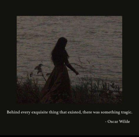 Oscar Wilde Quotes Aesthetic, Tragic Quotes, Oscar Wilde Aesthetic, Tragic Aesthetic, Behind Every Exquisite Thing, Existence Quotes, Every Exquisite Thing, Oscar Wilde Quotes, Poetic Quote