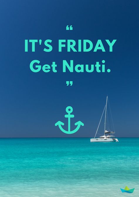 Friday is here! #fridaymood #sailing #sailingquotes #quotes #summer #sea #caribbean #boatrental Boat Quotes, Anchor Quotes, Boating Quotes, Sailing Quotes, Boat Food Ideas, Quotes Summer, Boat Decor, Ocean Quotes, Boat Food