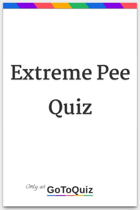 "Extreme Pee Quiz" My result: You Leaked/Spurted! Need To Pee Funny, How To Make It Feel Good Down There, Jokes That Will Make You Pee Your Pants, How To Feel Good Down There, Try Not To Pee Challenge, Consider Your Pants Peed, Pee Your Pants Challenge, How Much Diapers Do You Need, Dirty Mind Quiz