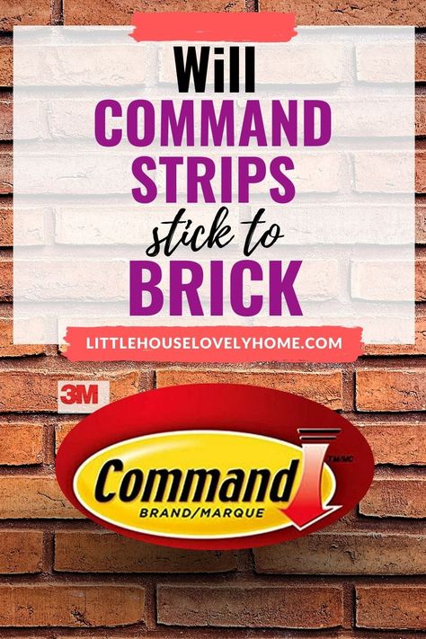 Will Command Strips Stick to Brick? | Little House Lovely Home What Sticks To Brick Wall, Hang Things On Brick Walls, Hanging Art On Brick Wall, Hanging Pictures On Brick Wall, How To Hang Stuff On Brick Walls, How To Hang Pictures On Brick Wall, How To Hang Something On Brick, Hang On Brick Without Drilling, Hanging On Brick Wall