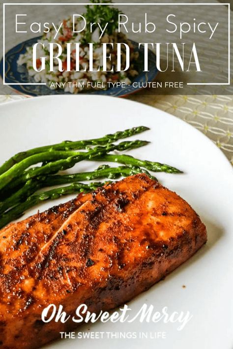 Spice up grilling season with this Easy Dry Rub Spicy Grilled Tuna. Make it hot (or not)! Gluten free and any THM fuel style. Oh Sweet Mercy Grilled Ahi Tuna Recipe, Ahi Tuna Recipe, Grilled Tuna Steaks, Tuscan Salmon, Tuna Steak Recipes, Thm Dinner, Tuna Fillet, Grilled Tuna, Tuna Steak