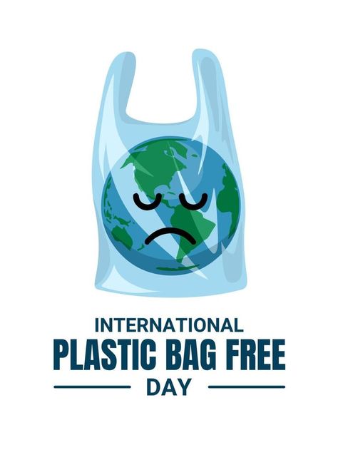 International Plastic Bag Free Day, Plastic Bag Free Day, Globe Illustration, Say No To Plastic, Illustration Advertisement, Save Our Earth, Save Nature, Drawing Bag, Use Of Plastic