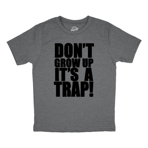 Stay Here. As Long As You Can. Its A Trap, Silly Shirts, Funny Kids Shirts, Kids Tee Shirts, Comfy Sweatpants, Cool Gifts For Kids, Novelty Clothing, Crazy Dog, Sarcastic Humor