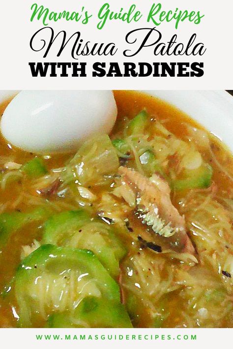 MISUA PATOLA WITH SARDINES Misua Patola Recipe, Laing Recipe, Sardines Recipe, Chipotle Recipes Chicken, Pinoy Foods, Sardine Recipes, Filipino Dish, Pinoy Recipes, Filipino Cuisine