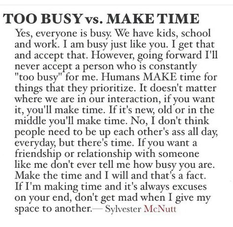 Make Time Quotes, Time Quotes Relationship, Effort Quotes, Too Busy, Breakup Quotes, Time Quotes, People Quotes, New Quotes, Family Quotes