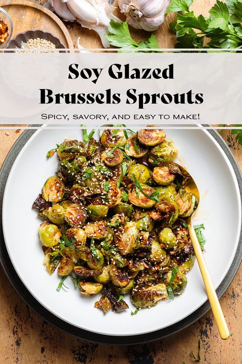 Maple Soy Glazed Brussel Sprouts, Asian Brussel Sprouts, Glazed Brussels Sprouts, Baked Brussel Sprouts, Shaved Brussel Sprouts, Season Recipes, Asian Side Dishes, Asian Vegetables, Soy Recipes