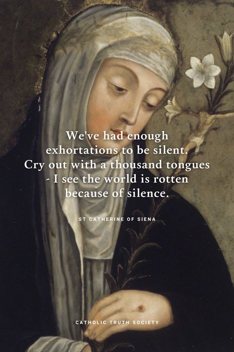 St Catherine of Siena (1347-1380) was still young when she decided to dedicate herself to the Lord and resist the attempts of her family to find her a suitable husband. She became a Dominican Tertiary and both her writings and her stigmata reveal her intimate union with God. St Catherine Of Siena Art, Catherine Of Siena Quotes, Saint Catherine Of Siena, Christian Spirituality, Saint Katherine, Saint Catherine Of Alexandria, Female Saints, Catherine Of Siena, St Catherine Of Siena