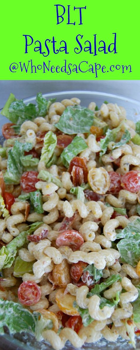 BLT Pasta Salad - Who Needs A Cape? Blt Salad Recipe, Salad Party, Blt Pasta Salad, Blt Pasta, Blt Salad, Blt Pasta Salads, Summer Flavors, Macaroni Salad Recipe, Crockpot Cooking