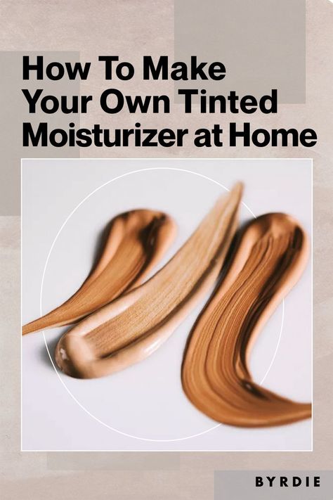 Homemade Tinted Moisturizer, How To Make Tinted Moisturizer, Diy Tinted Moisturizer How To Make, Diy Tinted Sunscreen, Diy Tinted Moisturizer, Natural Tinted Moisturizer, Best Tinted Moisturizer, Moisturizer Recipe, Tinted Foundation