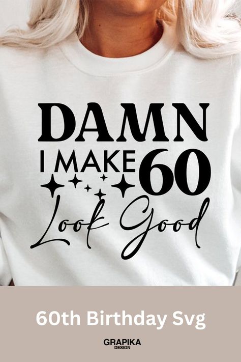 60 Birthday Shirts, 60th Birthday Party Ideas For Women, 60th Birthday Theme, Moms 60th, Birthday Extravaganza, Birthday Queen Svg, 60th Bday, Happy Birthday Svg, 60 Birthday