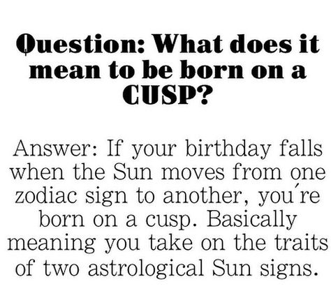 Zodiac Cusp-- meaning Zodiac Cusp Signs, Scentsy Funny, Cusp Of Oscillation, Aries Taurus Cusp, Capricorn Aquarius Cusp, Scorpio Sagittarius Cusp, Cusp Signs, Libra Scorpio Cusp, Chinese Numerology