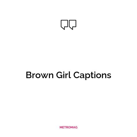 Discover our collection of captions and quotes for dark skin tones to make your posts stand out on Instagram! See all quotes and captions on https://metromag.com/dark-skin-captions/ Skin Captions, Beautiful Captions, Of Captions, Quotes For Instagram, All Quotes, Brown Girl, Clear Skin, Skin Tones, Make Your