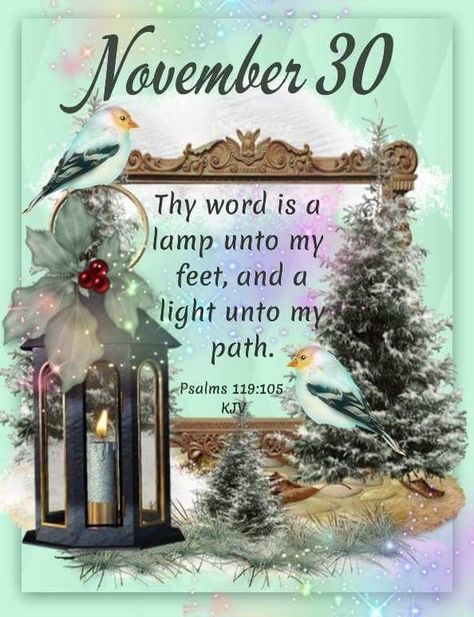 Divine Inspiration And Prayers, December Scriptures, November Images, Psalms 119 105, Welcome November, Biblical Quotes Inspirational, November Quotes, November Calendar, Good Morning Happy Sunday